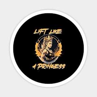 Lift like a princess Magnet